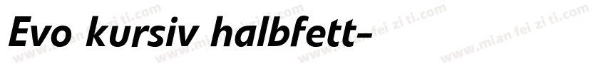 Evo kursiv halbfett字体转换